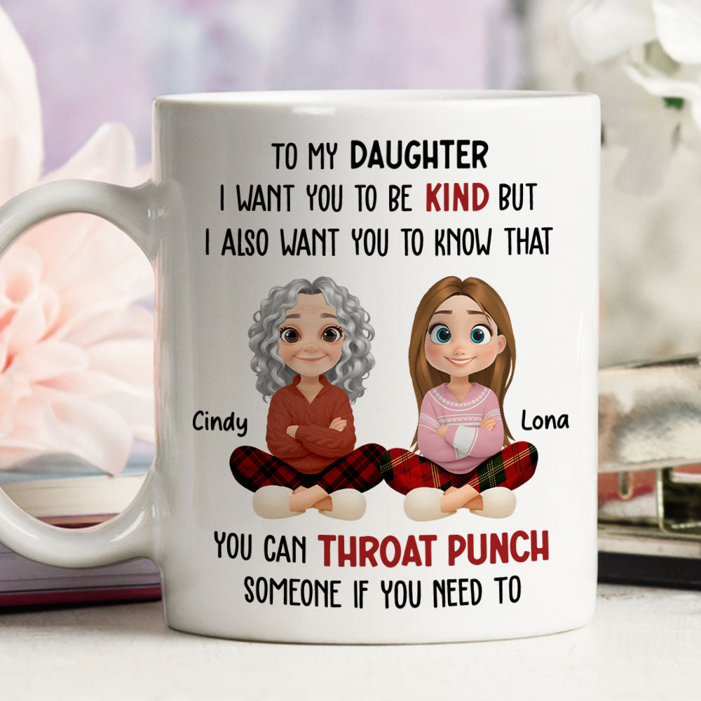 I Want You To Know My Daughter - Personalized Custom Coffee Mug