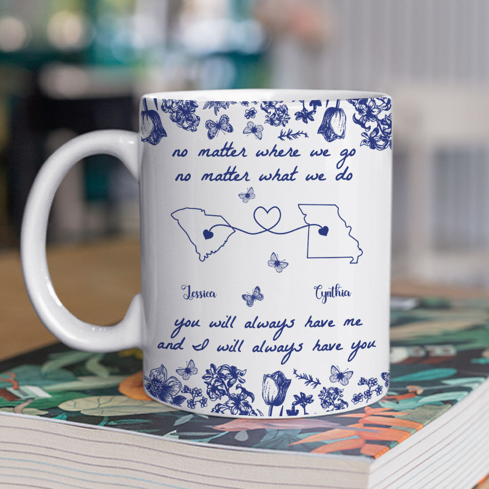 No Matter Where We Go Custom Map - Personalized Custom Coffee Mug