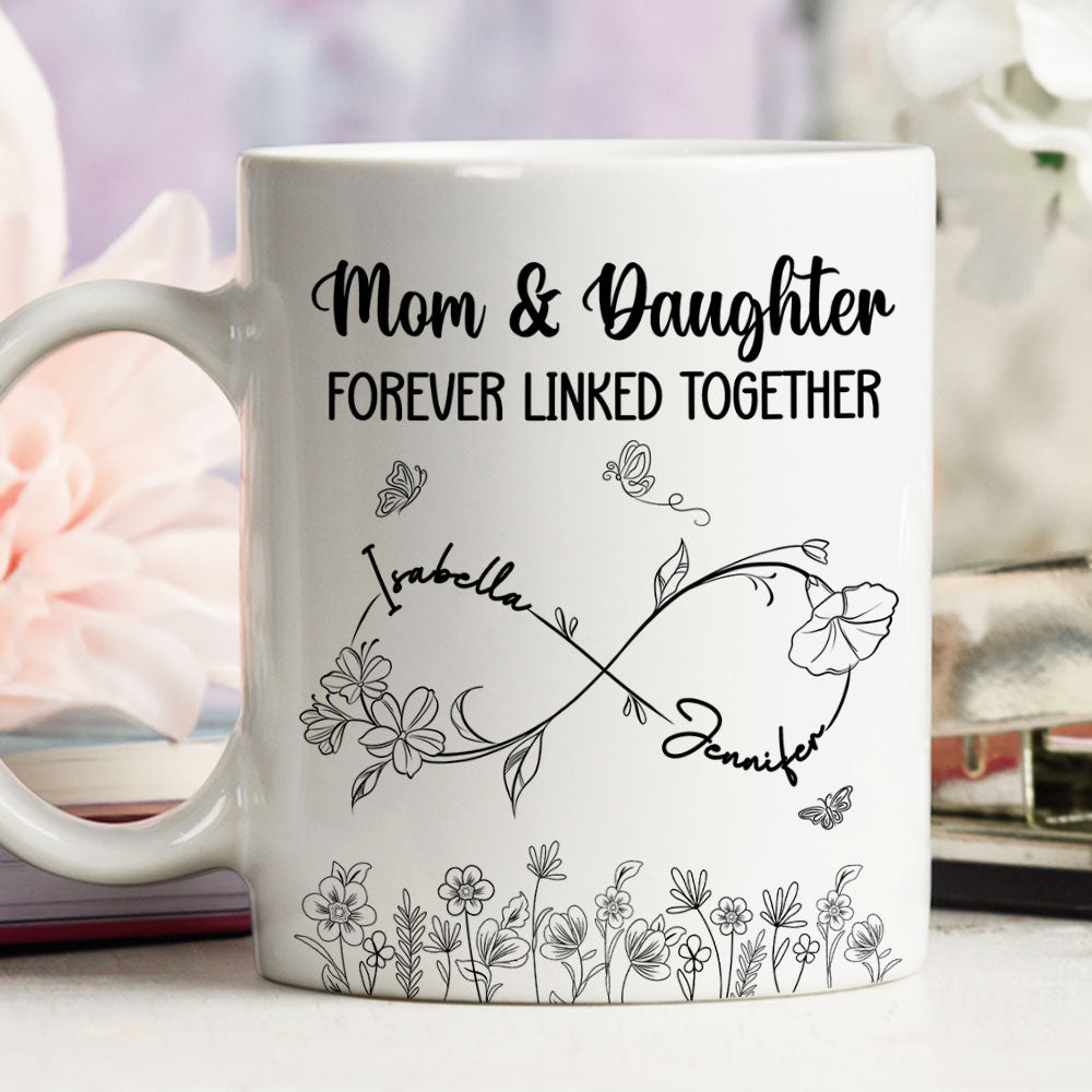 Mom And Daughter Forever Linked Together - Personalized Custom Coffee Mug