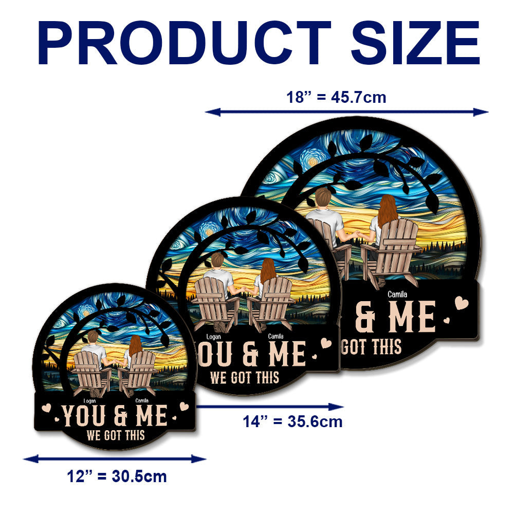 You And Me We Got This - Personalized Custom Wood Sign