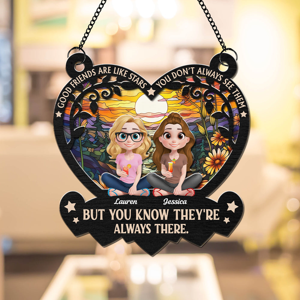 Good Friends Are Like Stars - Personalized Custom Suncatcher