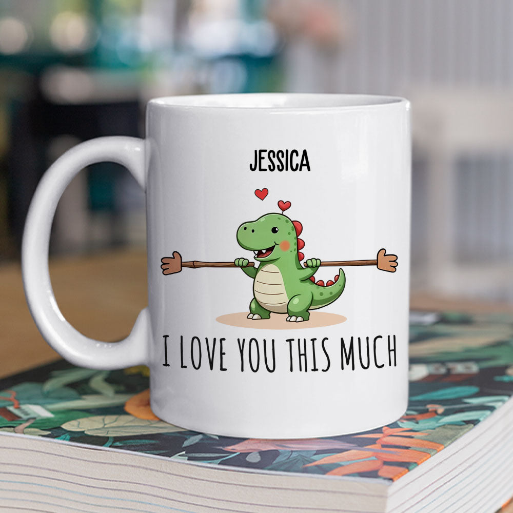 I Love You This Much - Personalized Custom Coffee Mug