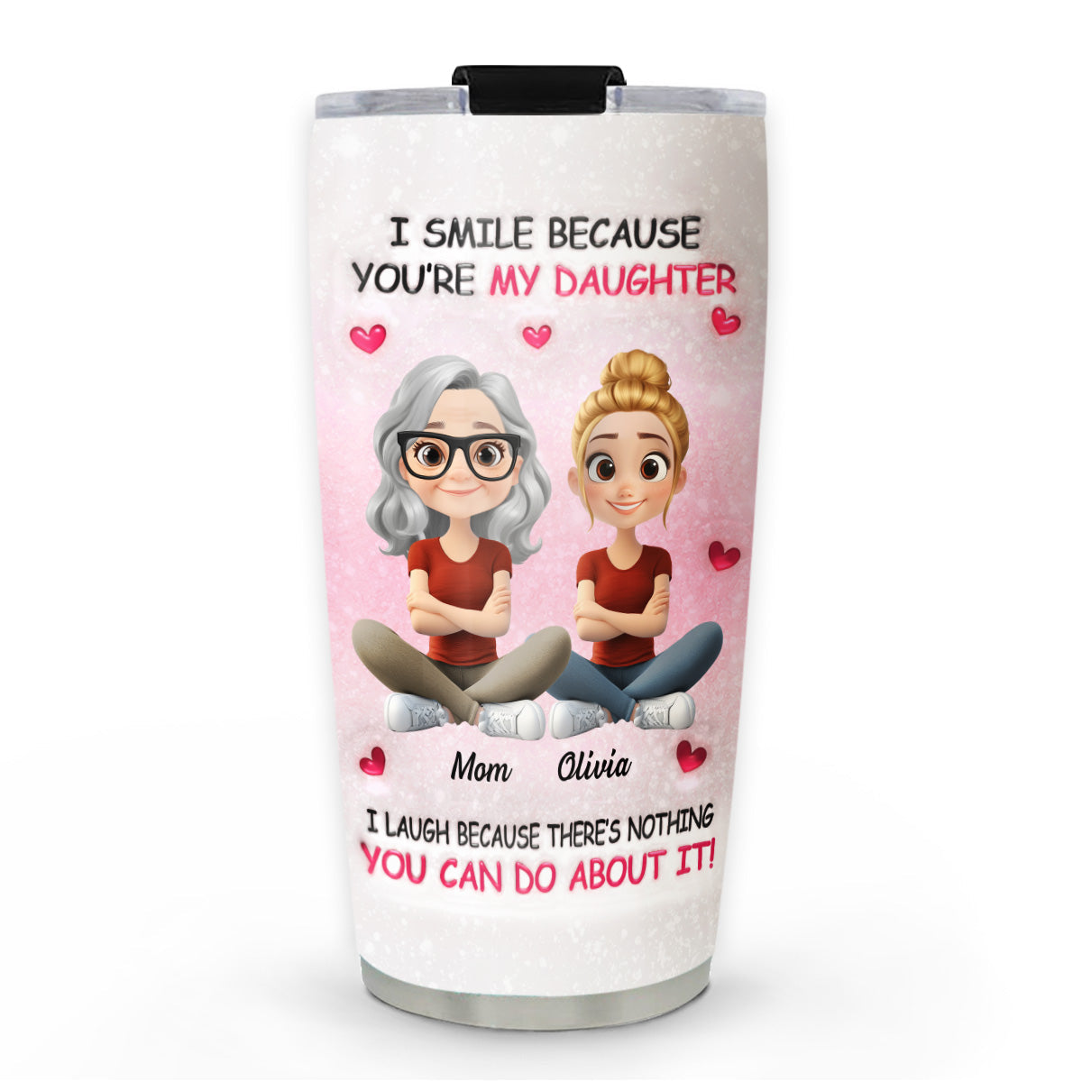 For Daughter - Personalized Custom 3D Inflated Effect Tumbler