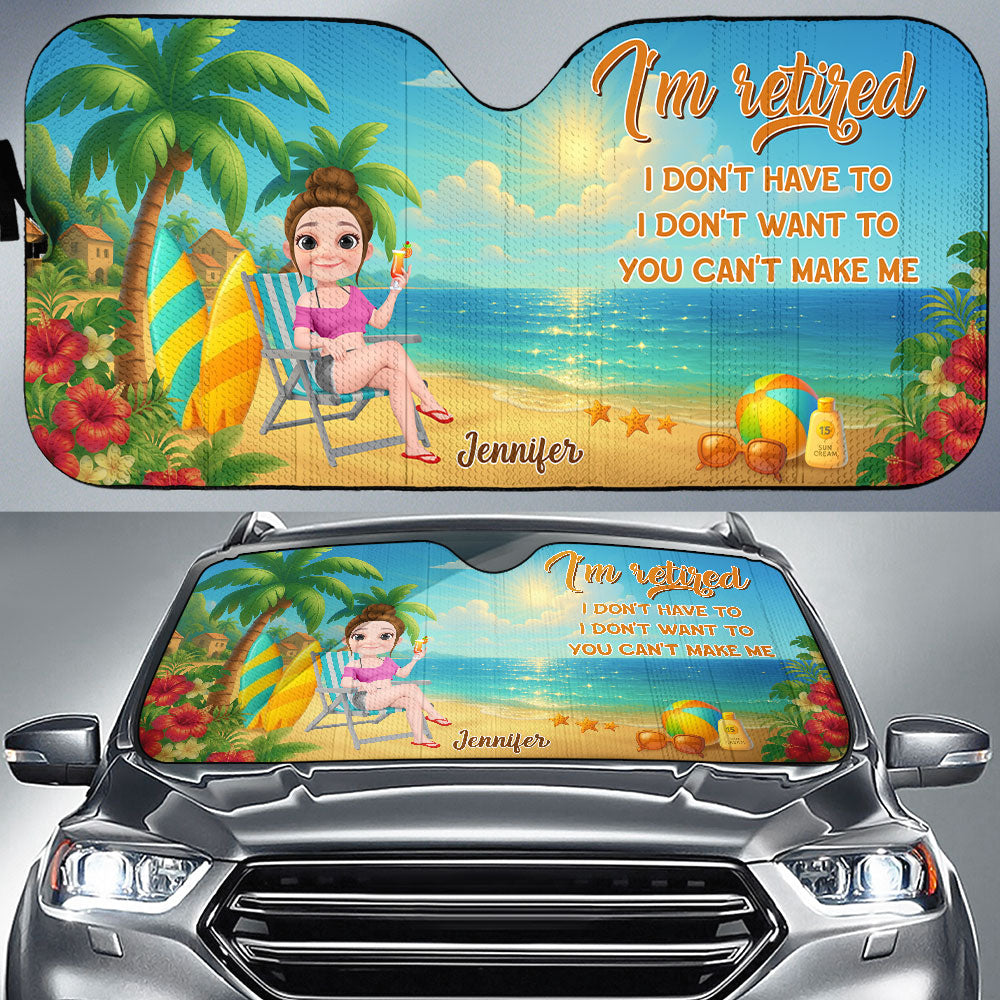 I Am Retired I Do Not Care - Personalized Custom Car Sunshade
