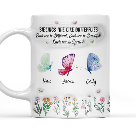 Siblings Are Like Butterflies - Personalized Custom 3D Inflated Effect Mug