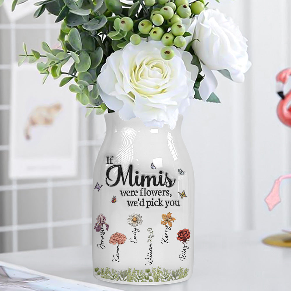We Would Pick You - Personalized Custom 3D Inflated Effect Flower Vase