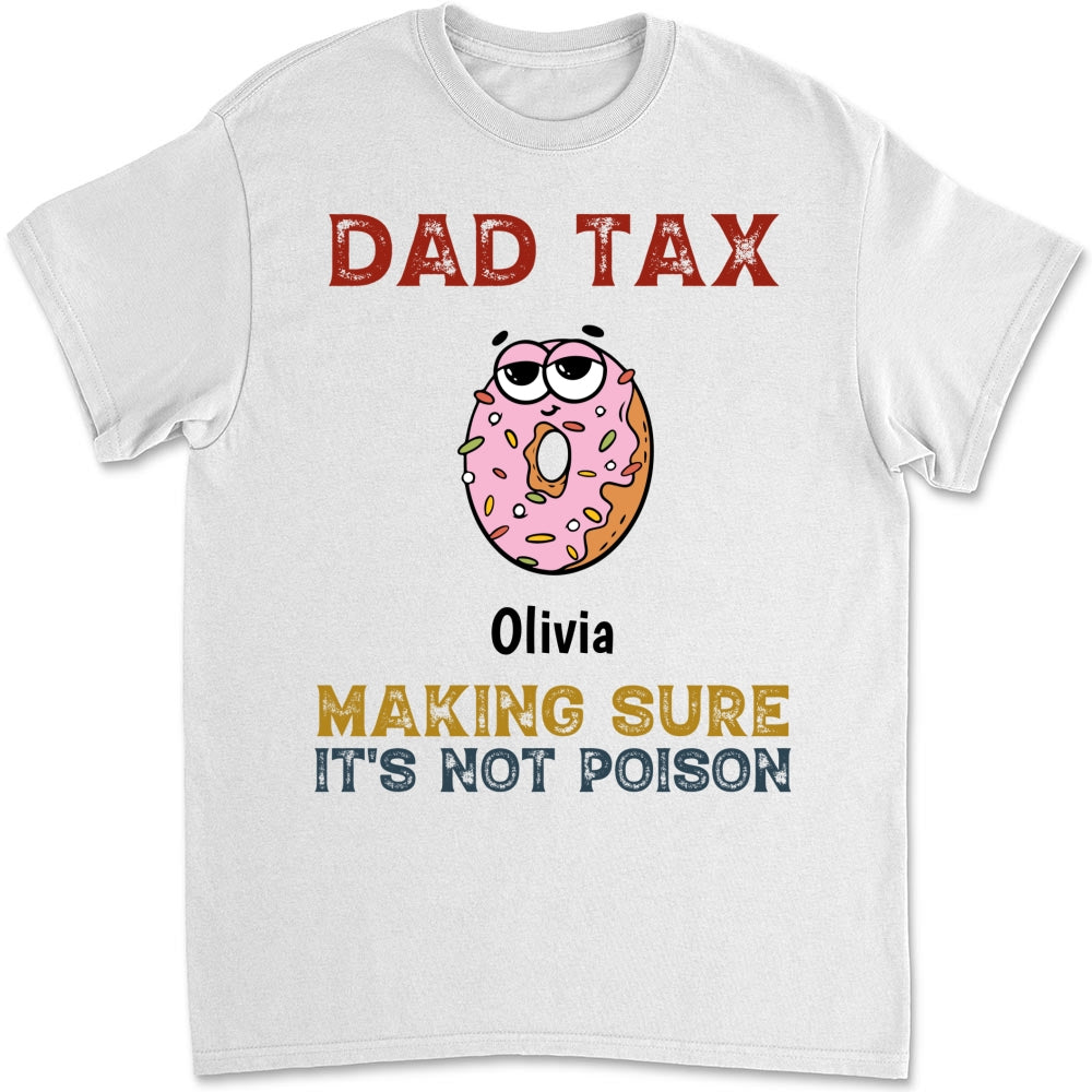 Dad Tax - Personalized Custom Shirt