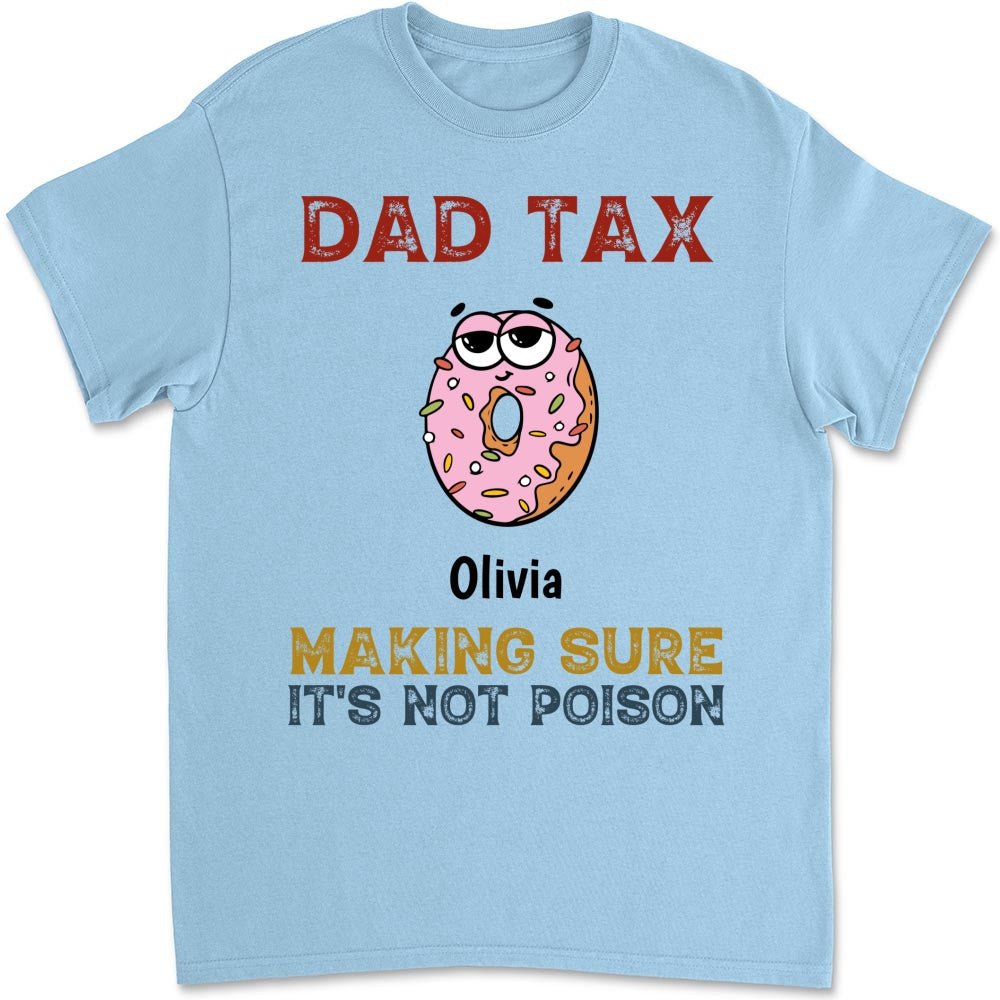 Dad Tax - Personalized Custom Shirt