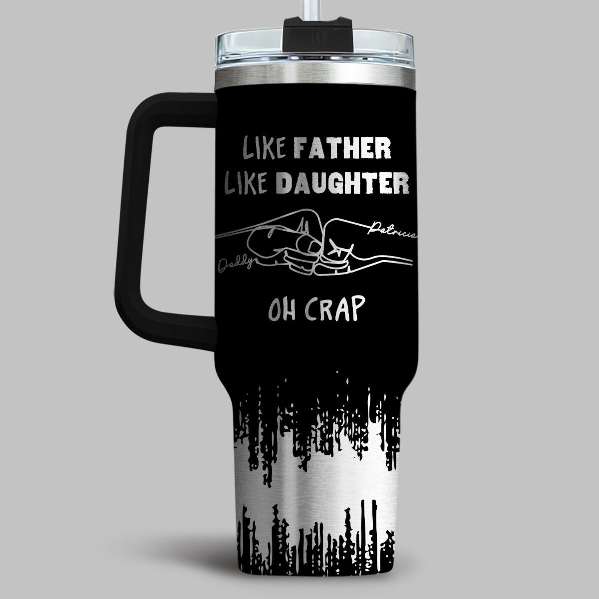 Like Father Like Daughter  - Personalized Custom Engraved 40oz Tumbler With Handle