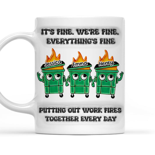 Putting Out Work Fires Together Every Day  - Personalized Custom 3D Inflated Effect Mug
