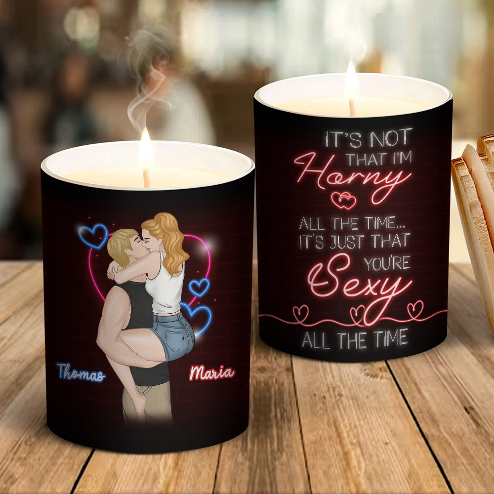 You Are Sexy All The Time - Personalized Custom Candle