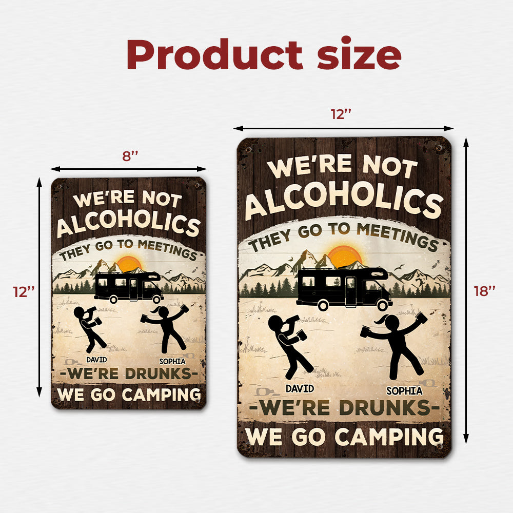Alcoholics Go To Meetings - Personalized Custom Metal Sign