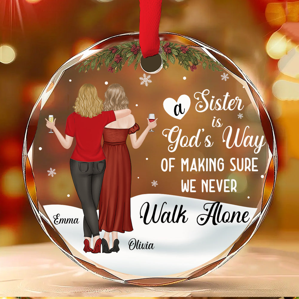 God Gave Sisters To Walk Along - Personalized Custom Glass Ornament