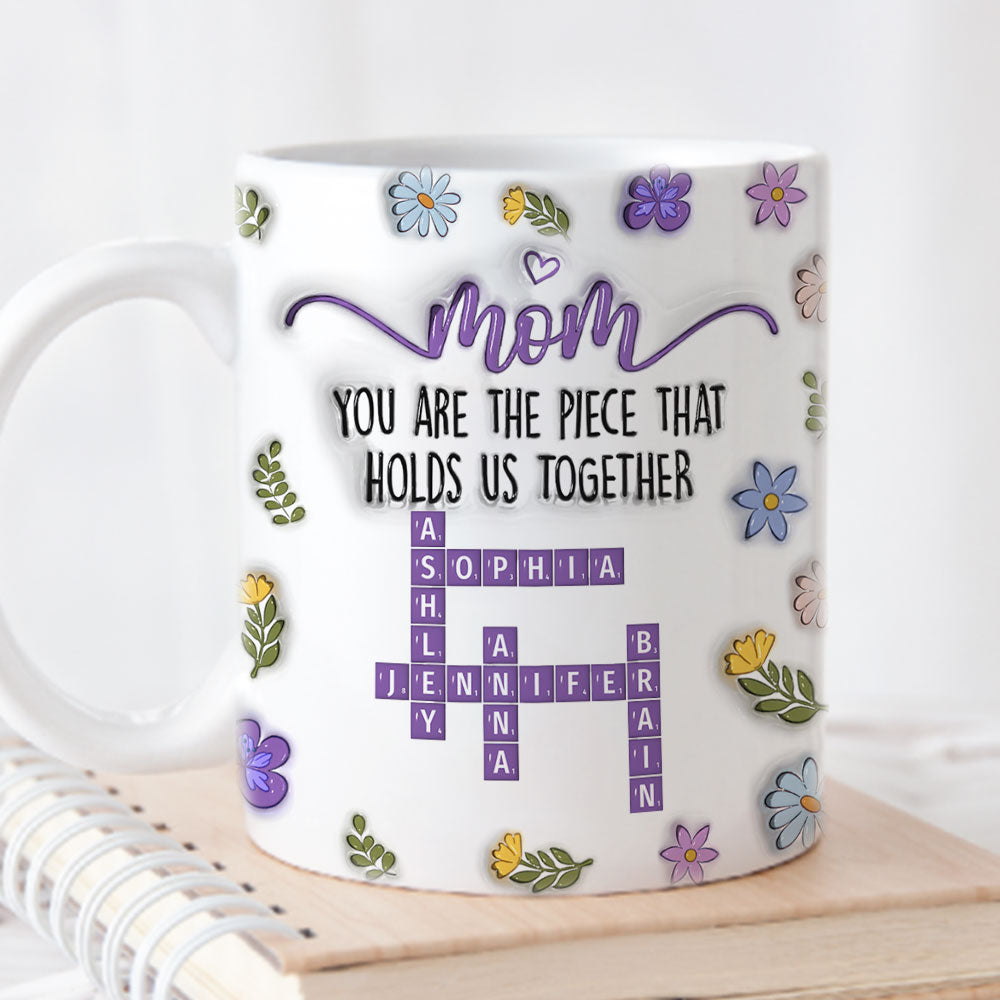 Mom Holds Us Together - Personalized Custom 3D Inflated Effect Mug