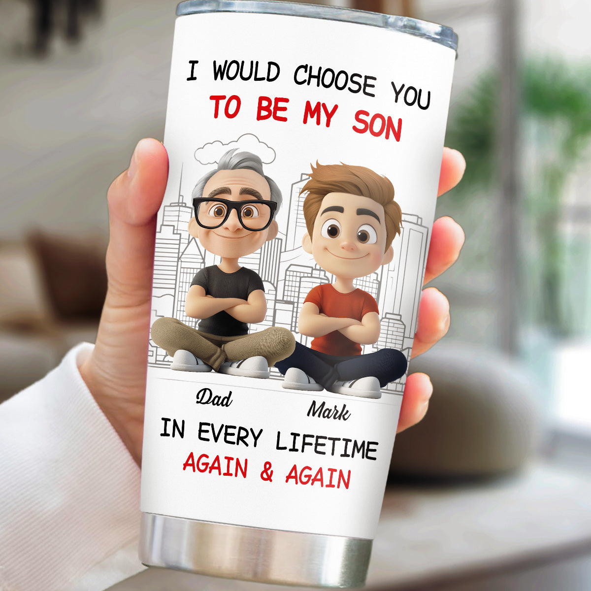 Always Choose You My Son Dad - Personalized Custom Tumbler