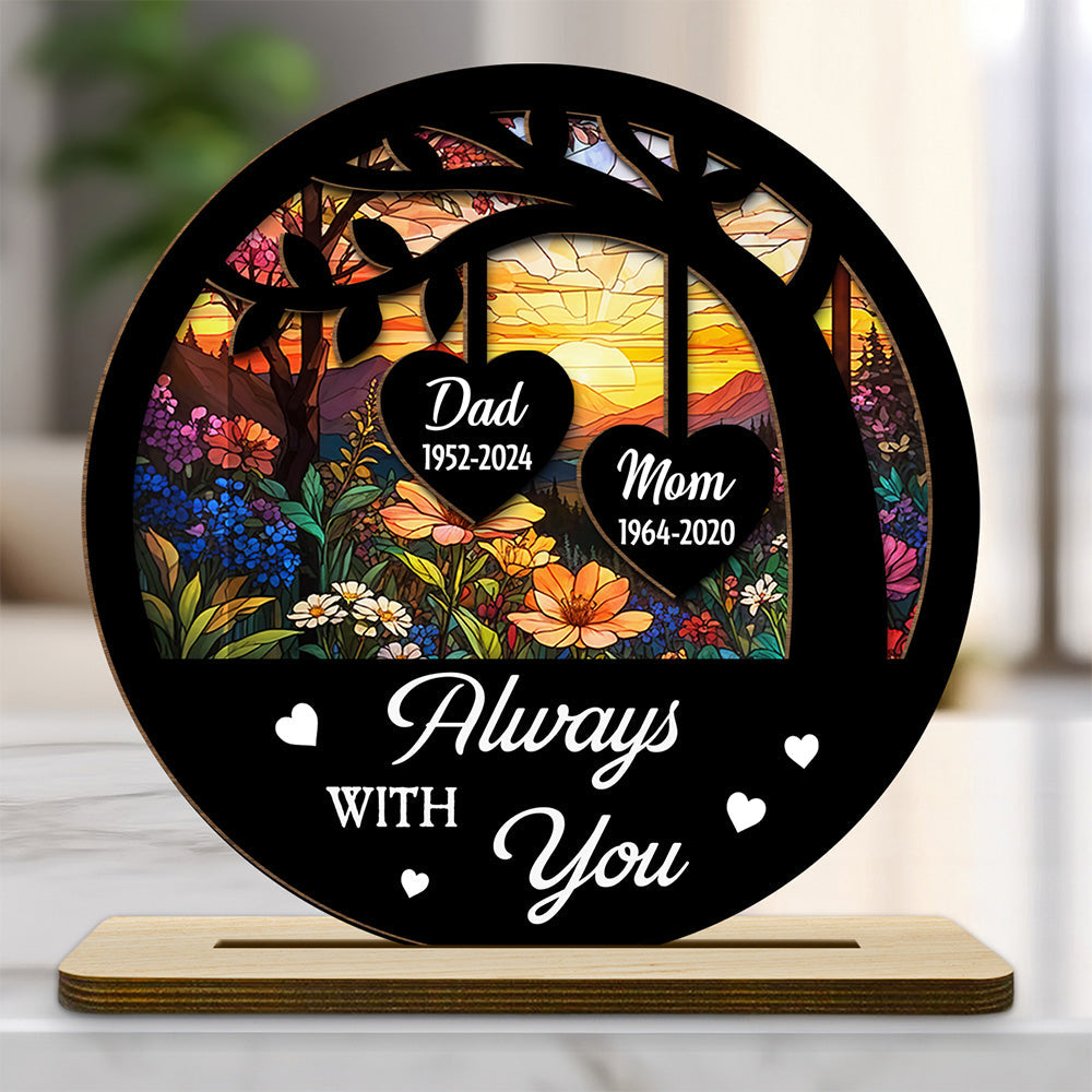 Always With You - Personalized Custom 2-Layer Wood Plaque With Flat Base