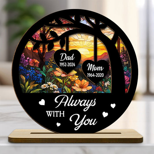 Always With You - Personalized Custom 2-Layer Wood Plaque With Flat Base