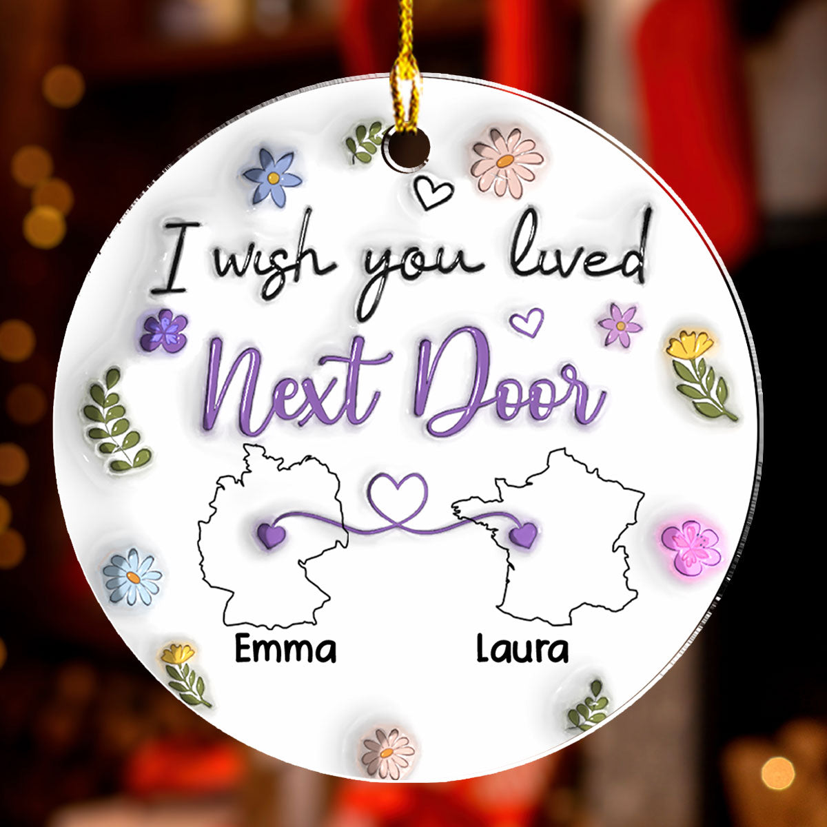 I Wish We Lived Closer Country Version - Personalized Custom 3D Inflated Effect Acrylic Ornament