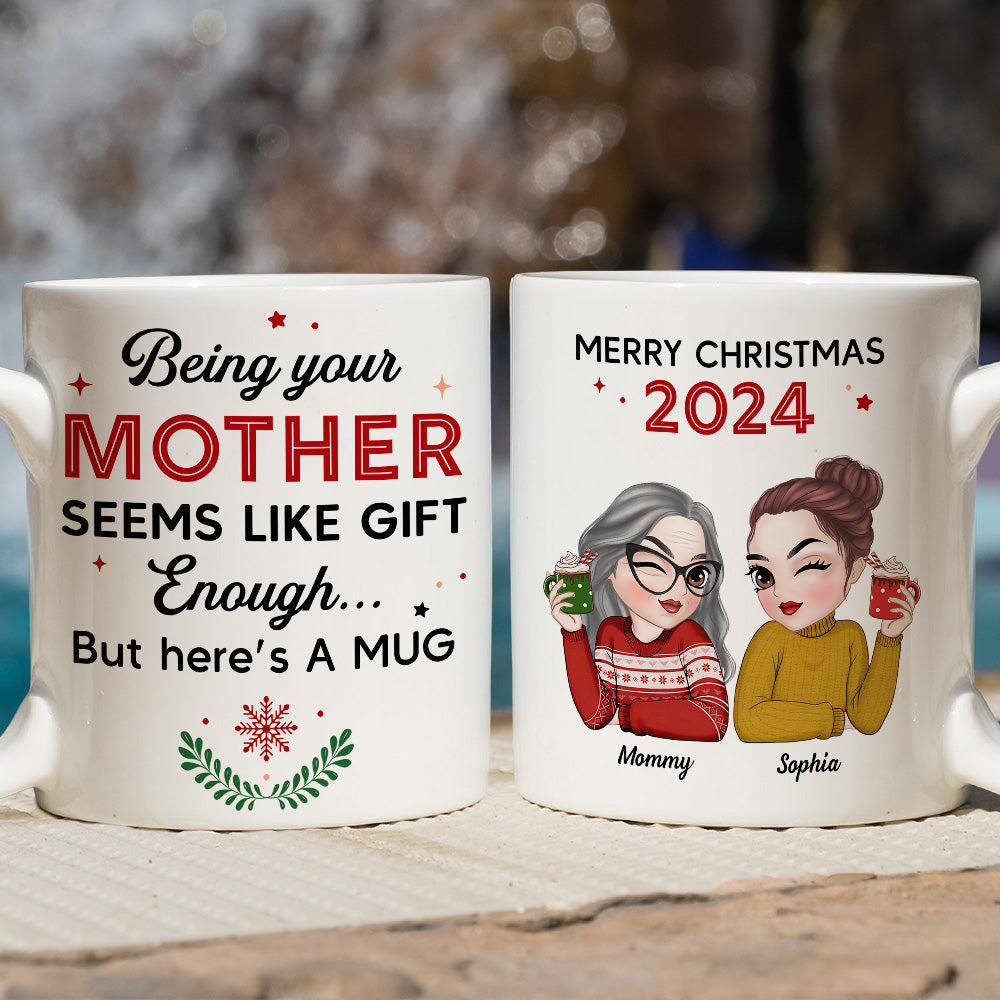 Being Your Mom Is Enough - Personalized Custom Coffee Mug