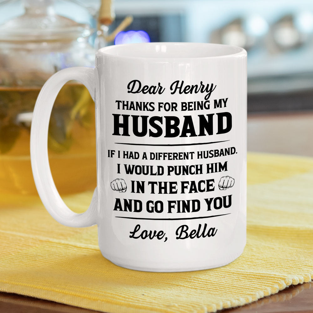 If I Had A Different Husband Version 2 - Personalized Custom Coffee Mug
